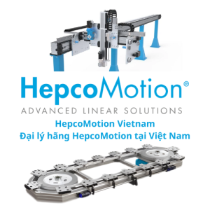 HepcoMotion Vietnam - Đại lý hãng HepcoMotion tại Việt Nam - Jon & Jul Vietnam